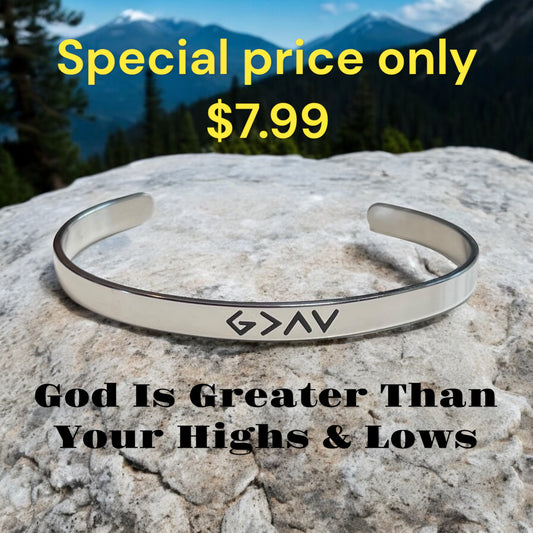 Stainless Steel - God is Greater Than Your Highs & Lows Cuff Bracelet